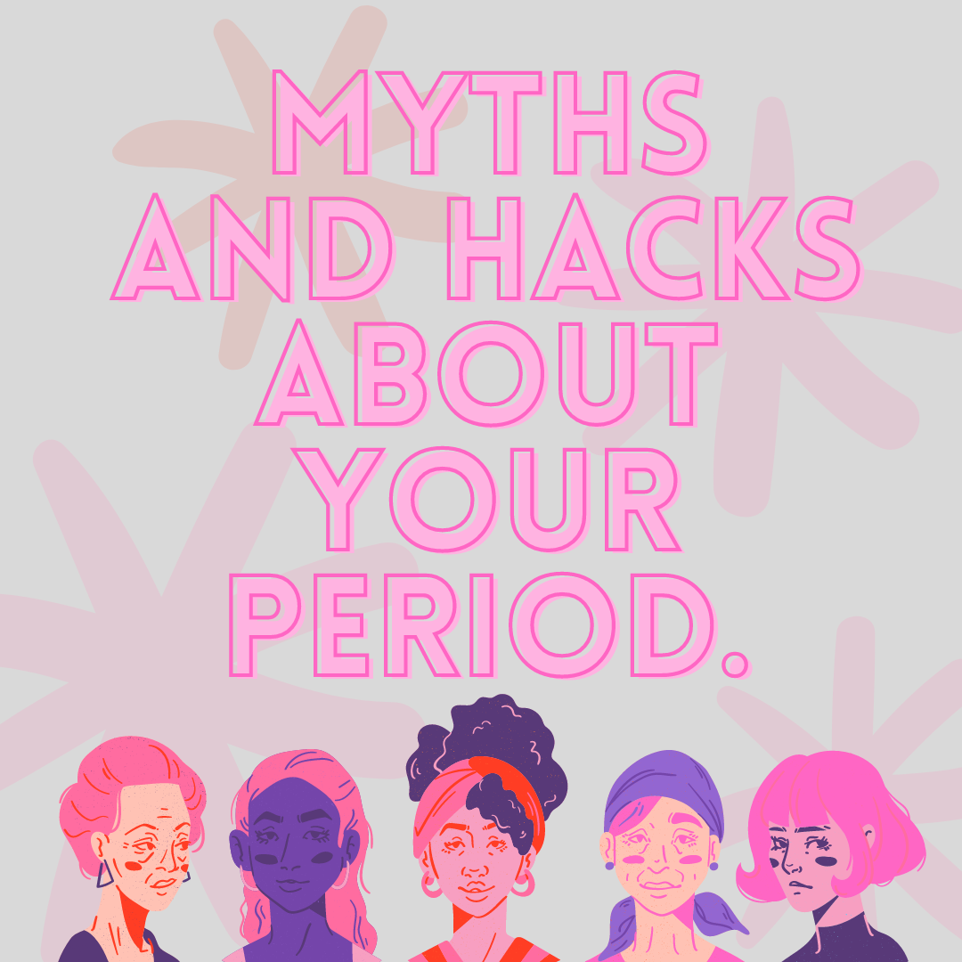 myths and hacks about your period